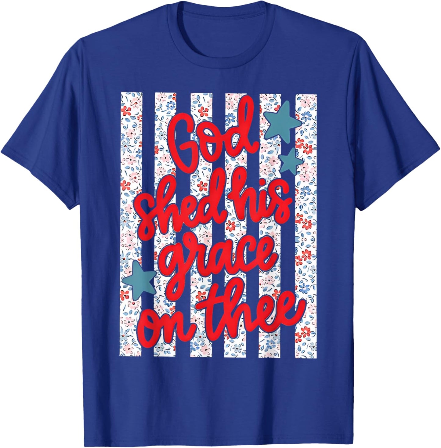 God Shed His Grace On Thee T-Shirt - T-Shirt | Royal