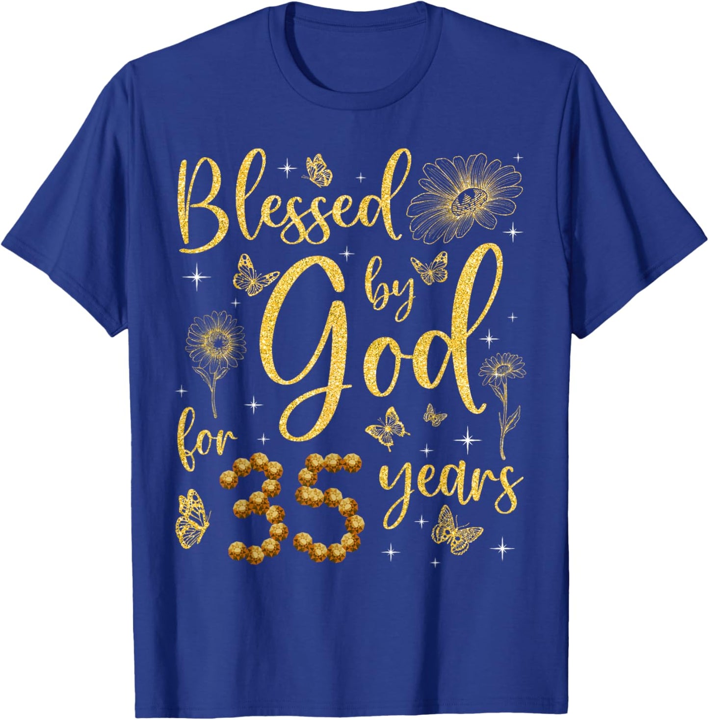 Butterfly Flower Blessed By God For 35 Years 35th Birthday T-Shirt - T-Shirt | Royal