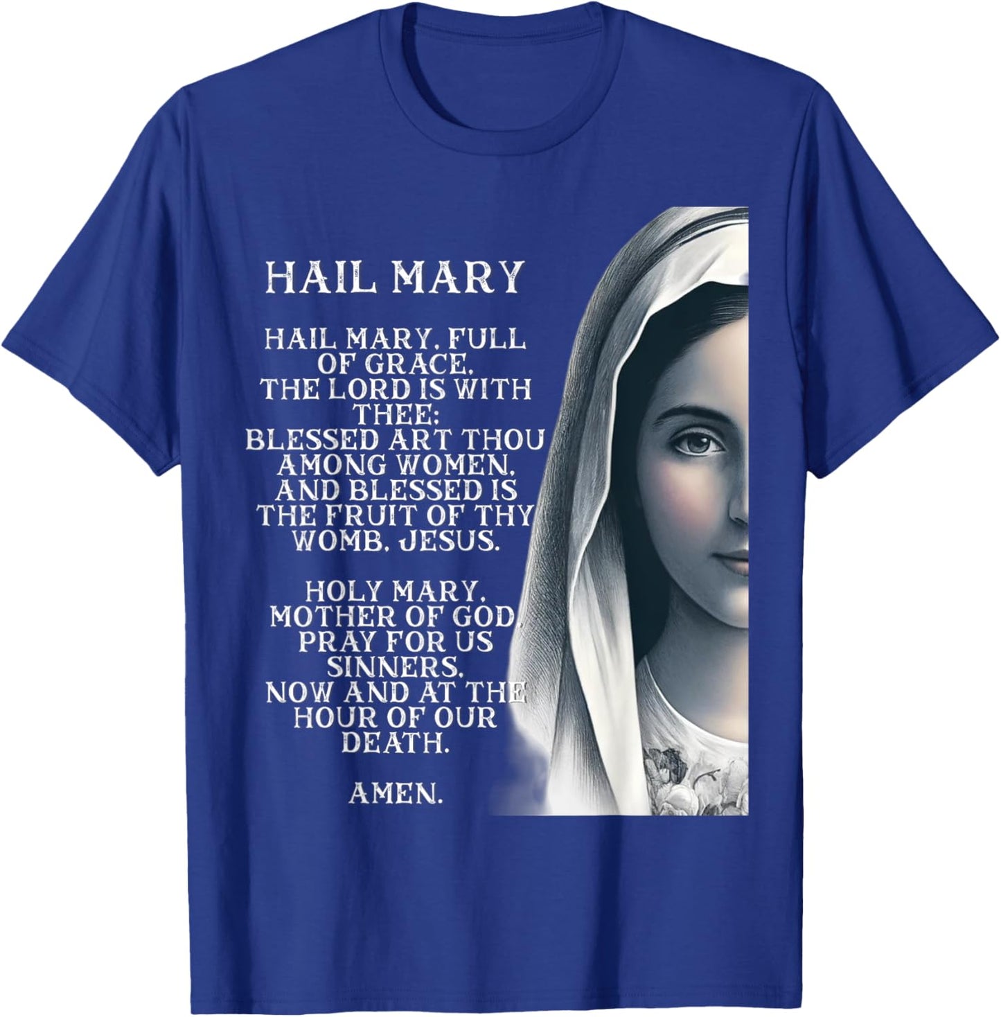 Hail Mary Blessed Mother Rosary Prayer T-Shirt - T-Shirt | Royal