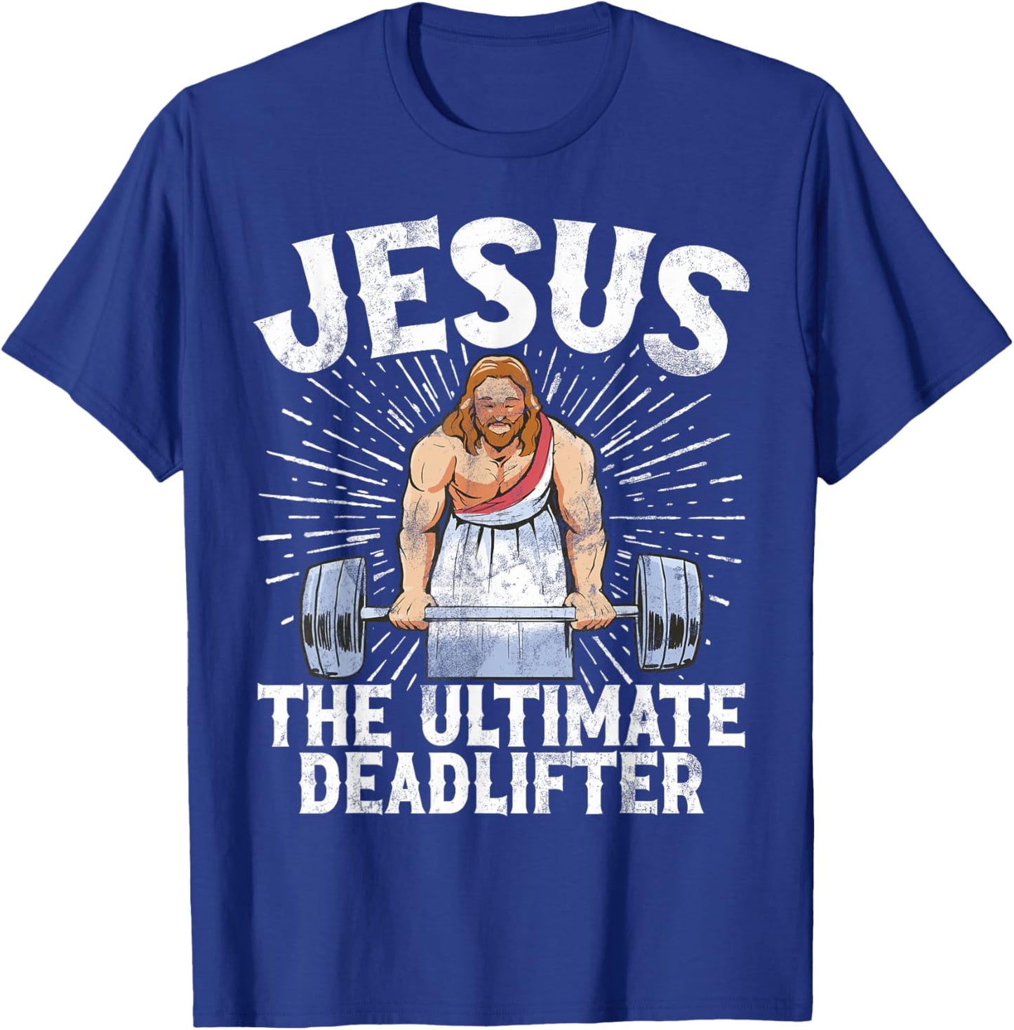 Jesus The Ultimate Deadlifter Christian Gym Weightlifting T-Shirt - T-Shirt | Royal