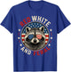 Red White and Feral Funny Raccoon 4th of July Patriotic T-Shirt - T-Shirt | Royal