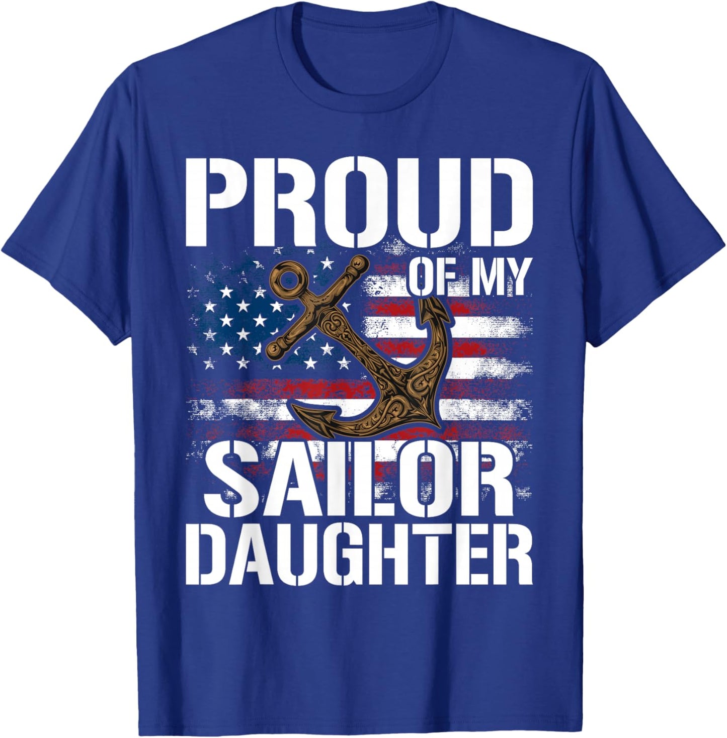 Proud of My Sailor Daughter T-Shirt - T-Shirt | Royal