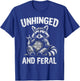 Raccoon Unhinged And Feral Retro Funny Trash Panda T-Shirt - T-Shirt | Royal