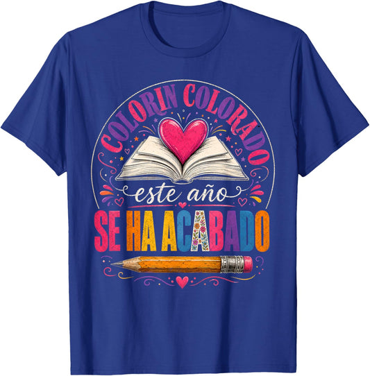 Colorin Colorado Este Año Se Ha Acabado Spanish Teacher T-Shirt - T-Shirt | Royal