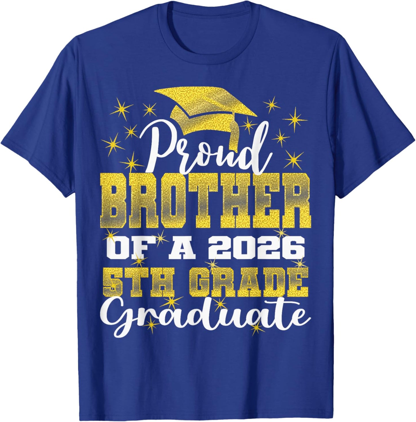 Proud Brother of 5th Grade Graduate 2026 Family Graduation T-Shirt - T-Shirt | Royal