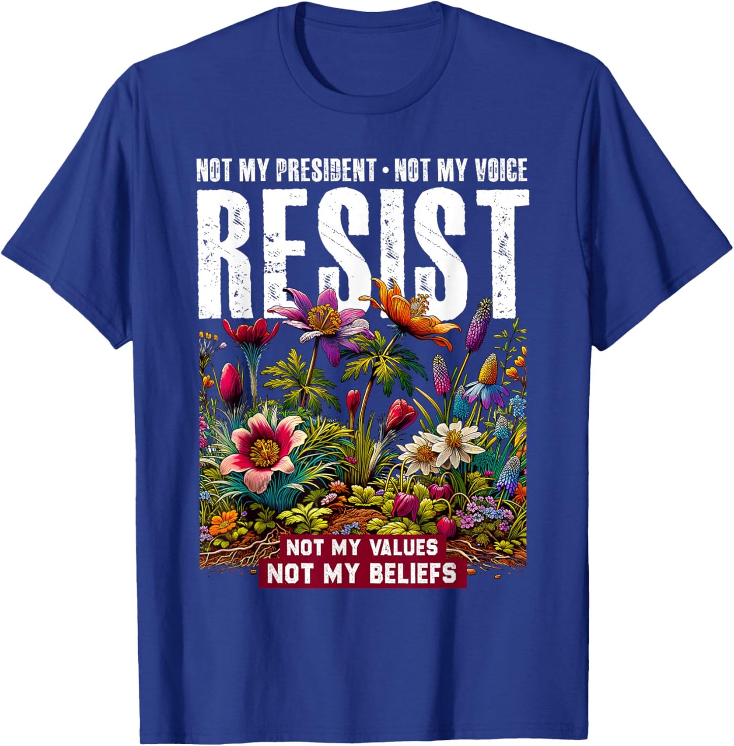 Not My President Anti Trump Political Protest Resist T-Shirt - T-Shirt | Royal