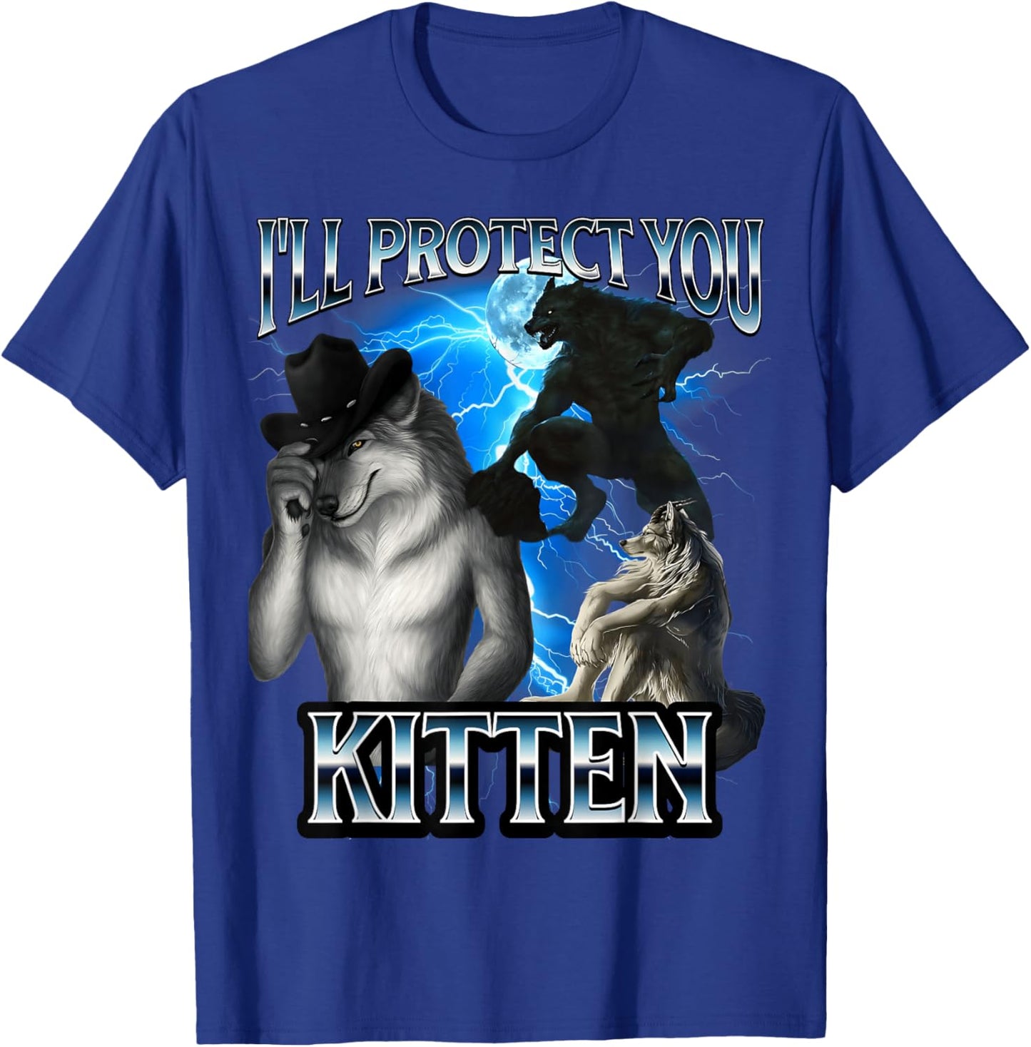 Funny Alpha Wolf Meme I'll Protect You Kitten Bootleg T-Shirt - T-Shirt | Royal