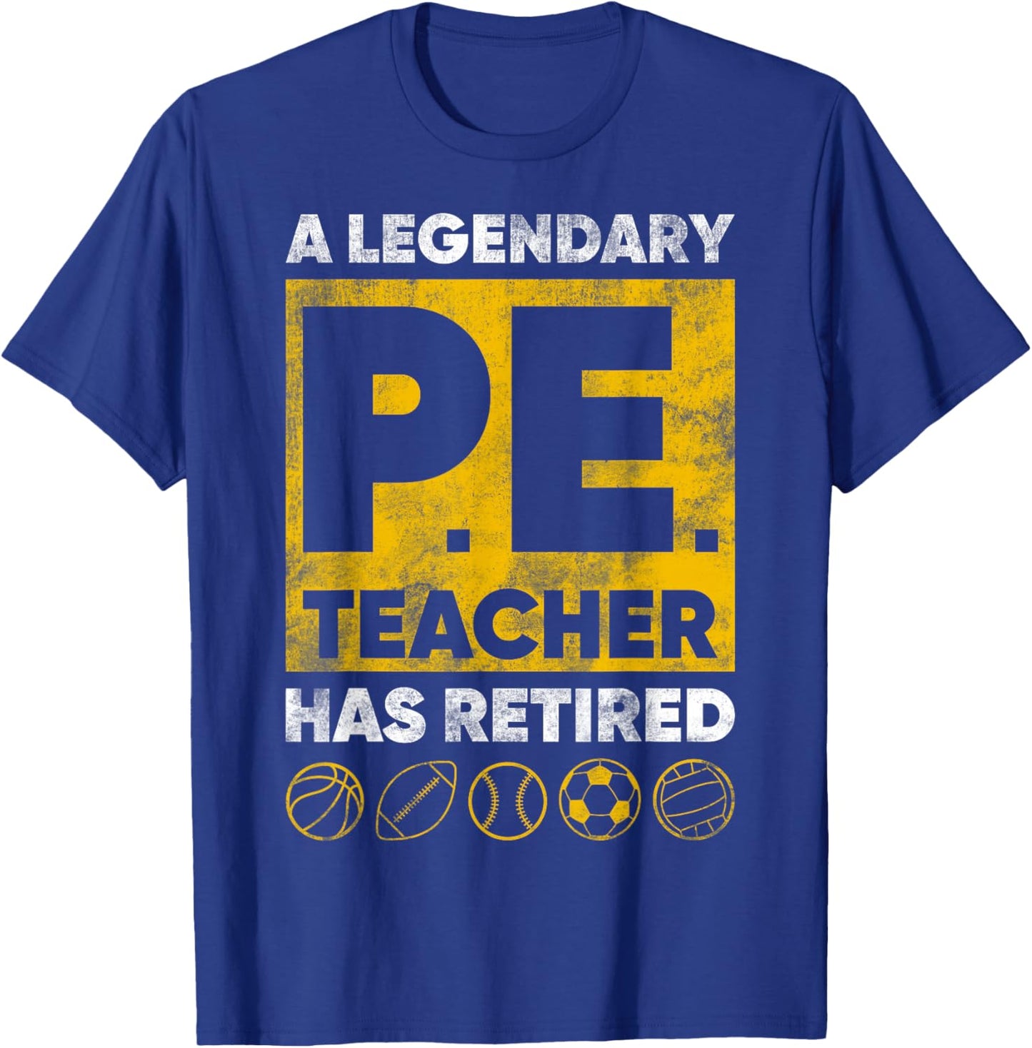 Gym Physical Education A Legendary PE Teacher Has Retired T-Shirt - T-Shirt | Royal