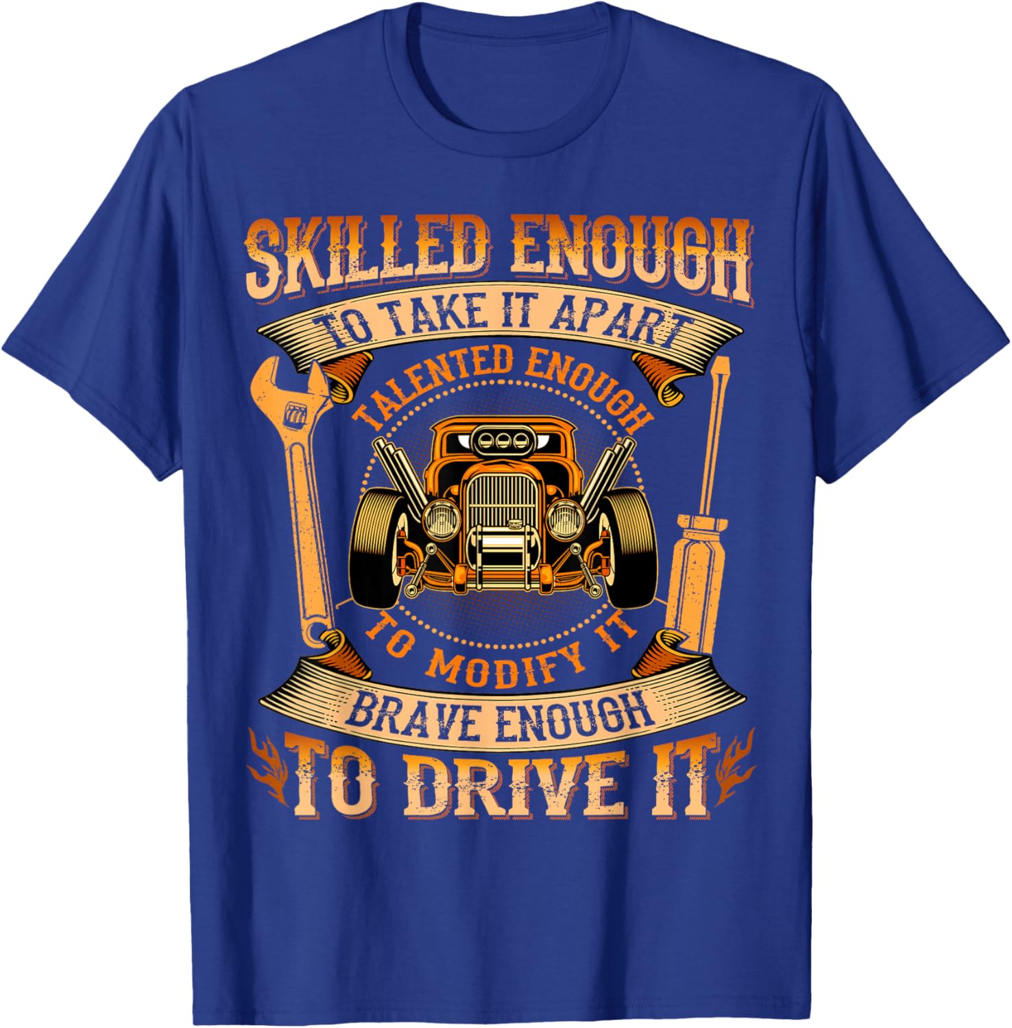 SXS UTV Skilled Enough To Take It - Hot Rod Enthusiast T-Shirt - T-Shirt | Royal
