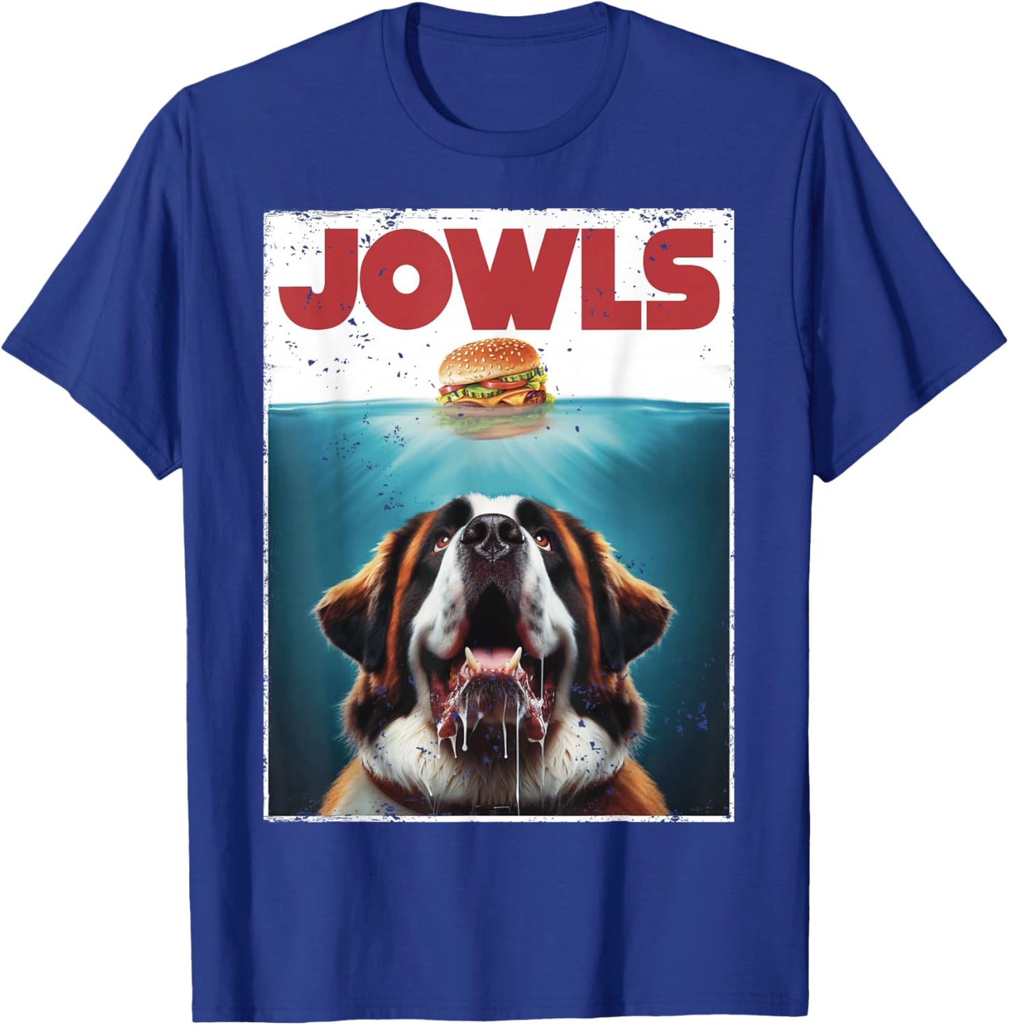 Funny St. Bernard, Jowls Burger, Saint Giant Dog Mom, Dad T-Shirt - T-Shirt | Royal