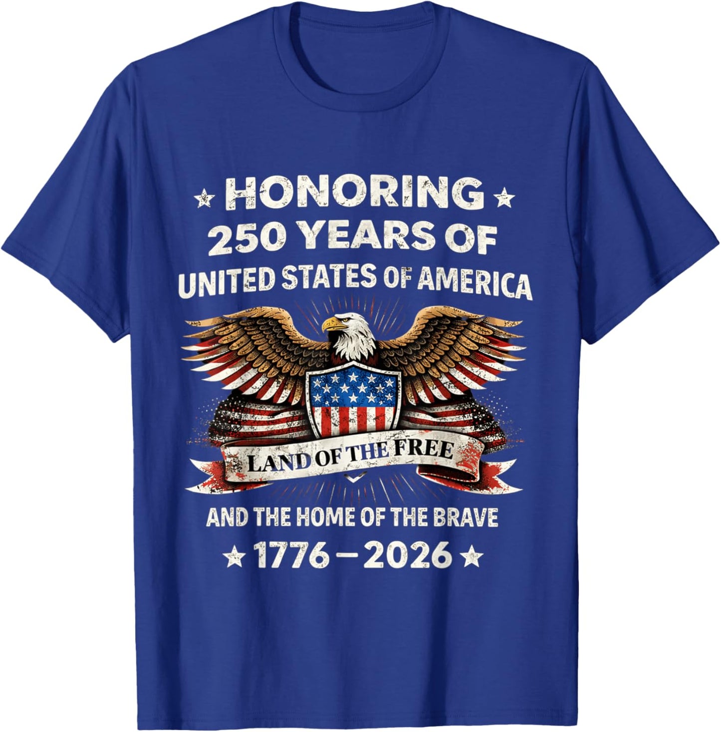 Honoring 250 Years of United States of America Anniversary T-Shirt - T-Shirt | Royal