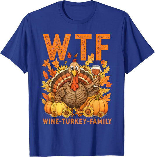 WTF Wine Turkey Family Pumpkin Leaves Autumn Thanksgiving T-Shirt - T-Shirt | Royal