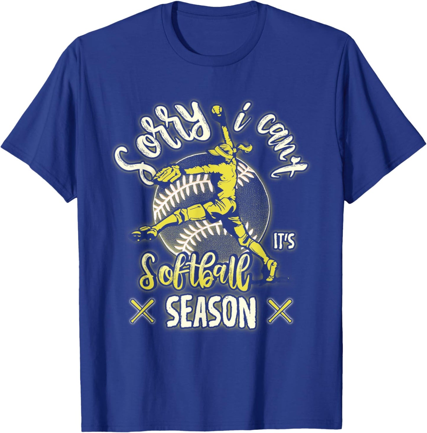 Sorry I Can't It's Softball Season Woman Girl Player Sport T-Shirt - T-Shirt | Royal