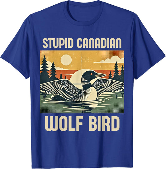 Retro Funny Stupid Canadian Wolf Loon Bird Sarcastic Animal T-Shirt - T-Shirt | Royal