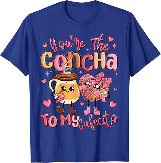 You are The Concha to My Cafecito Funny Mexican Valentines T-Shirt - T-Shirt | Royal