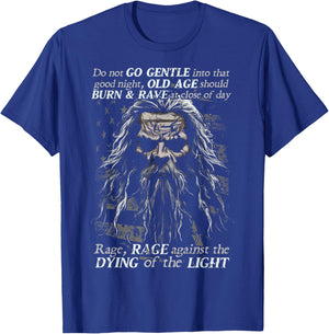 Do Not Go Gentle into that Good Night T-Shirt - T-Shirt | Royal