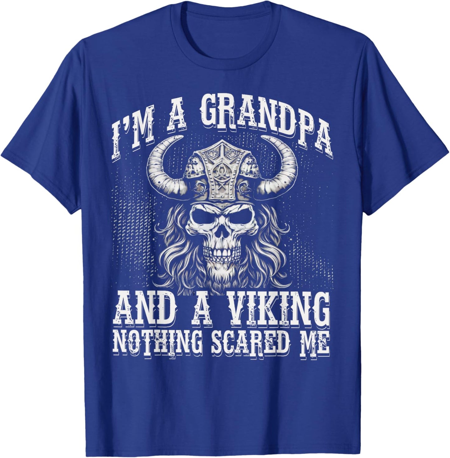 I'm a Grandpa and a Viking nothing scared me Men T-Shirt - T-Shirt | Royal