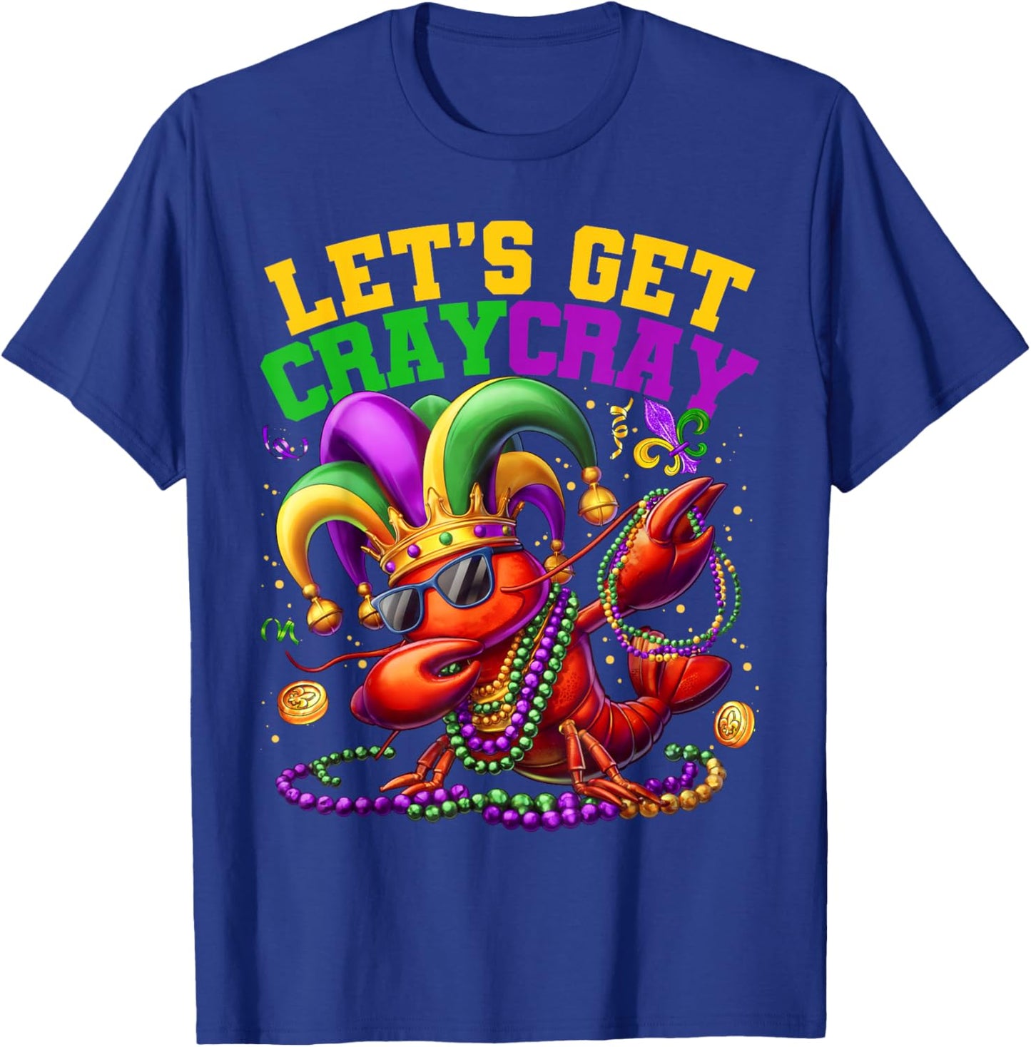Let's Get Cray Dabbing Crawfish Mardi Gras Men Women Kids T-Shirt - T-Shirt | Royal