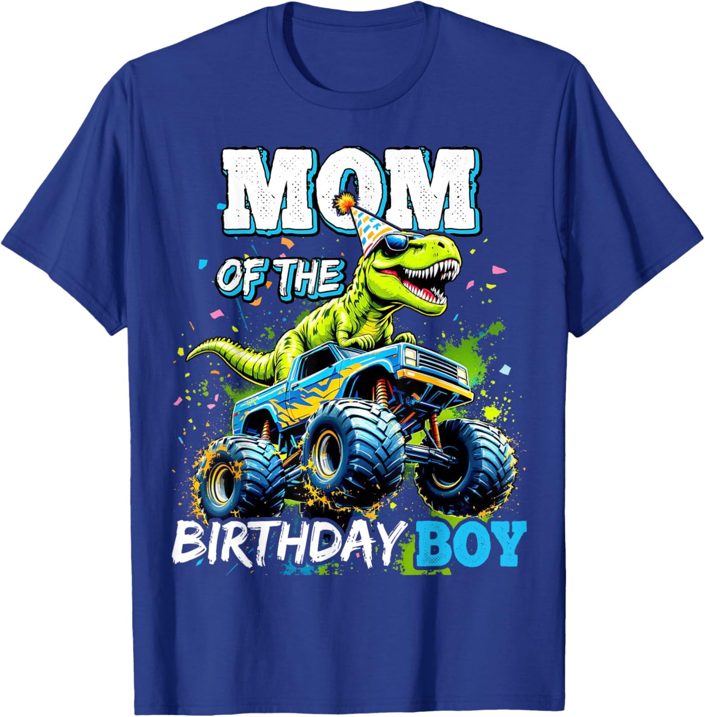 Mom of The Birthday Boy Monster Truck Dinosaur Party T Rex T-Shirt - T-Shirt | Royal