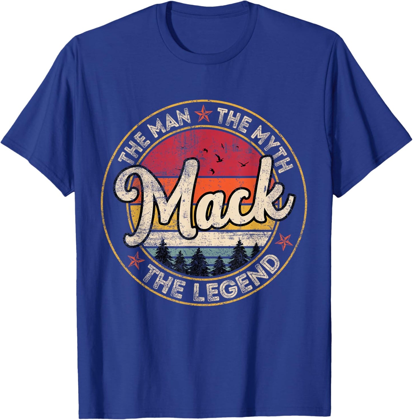 Mack The Man The Myth The Legend Personalized Name T-Shirt - T-Shirt | Royal