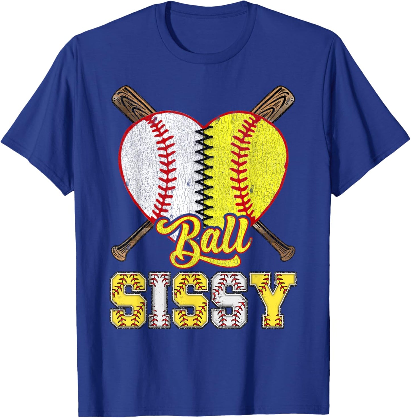 Sissy Of Both Ball Sissy Half Baseball Softball T-Shirt - T-Shirt | Royal