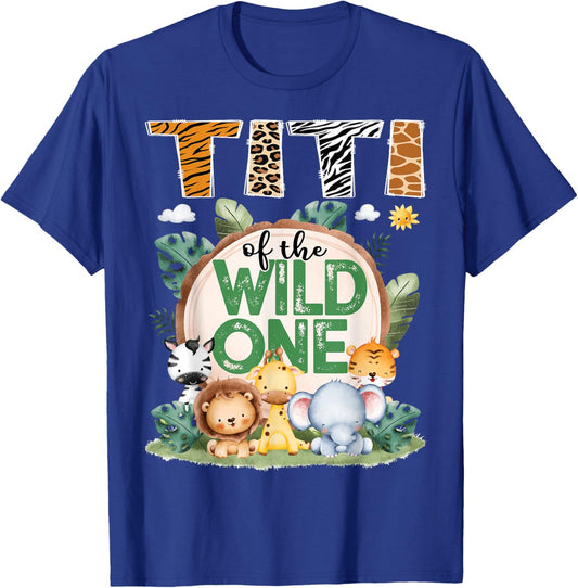 Titi Of The Wild One Safari Jungle 1St Birthday Party T-Shirt - T-Shirt | Royal