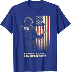 ICE Agent I Support Federal Law Enforcement T-Shirt - T-Shirt | Royal