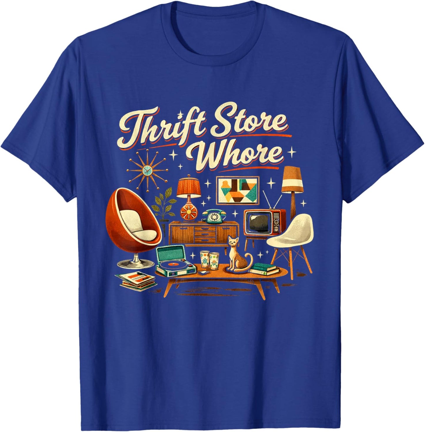 Thrift Store Whore Antique Collector Design Lover Secondhand T-Shirt - T-Shirt | Royal