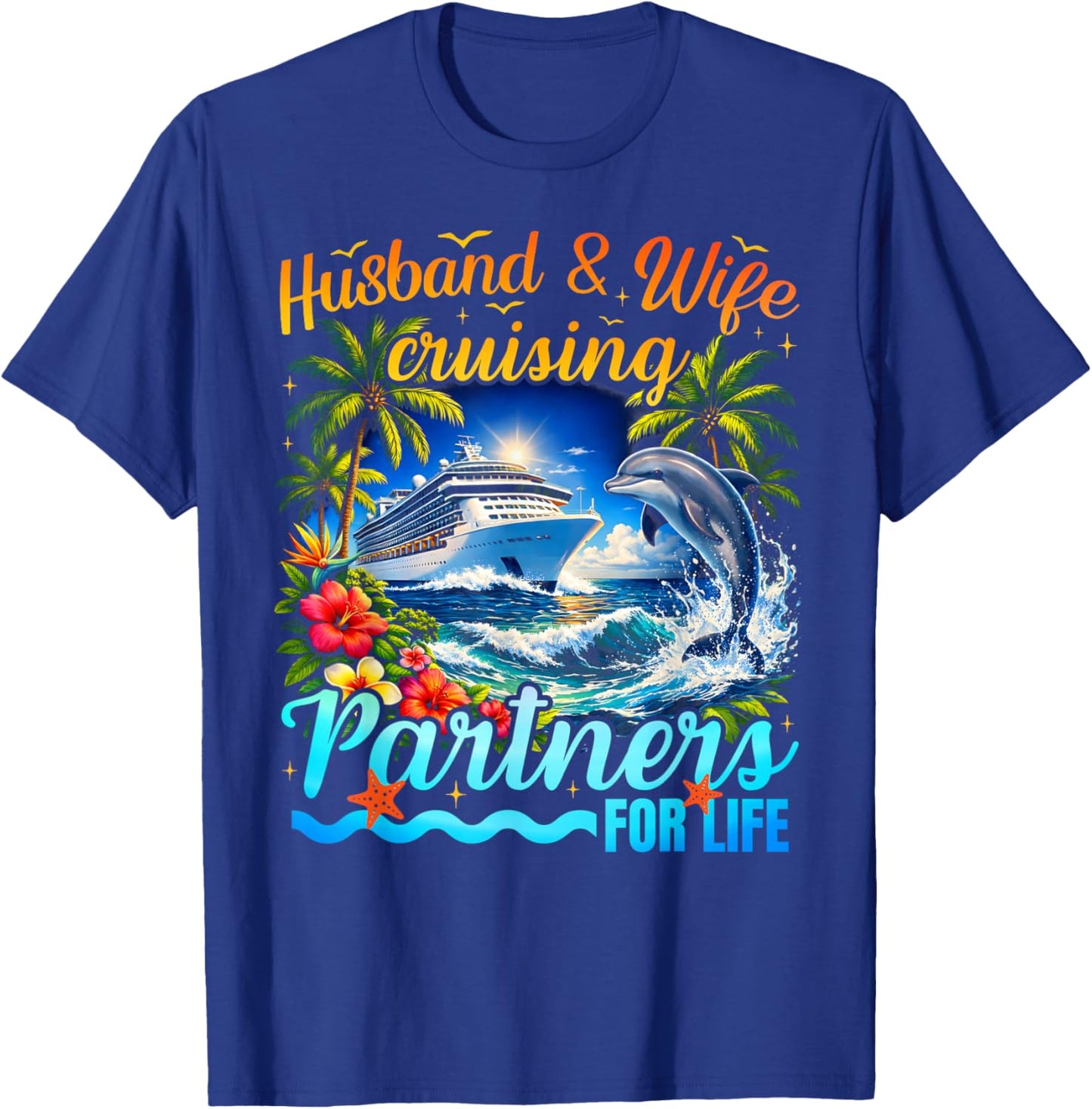 Matching Couples Cruise Husband and Wife Partners Cruising T-Shirt - T-Shirt | Royal