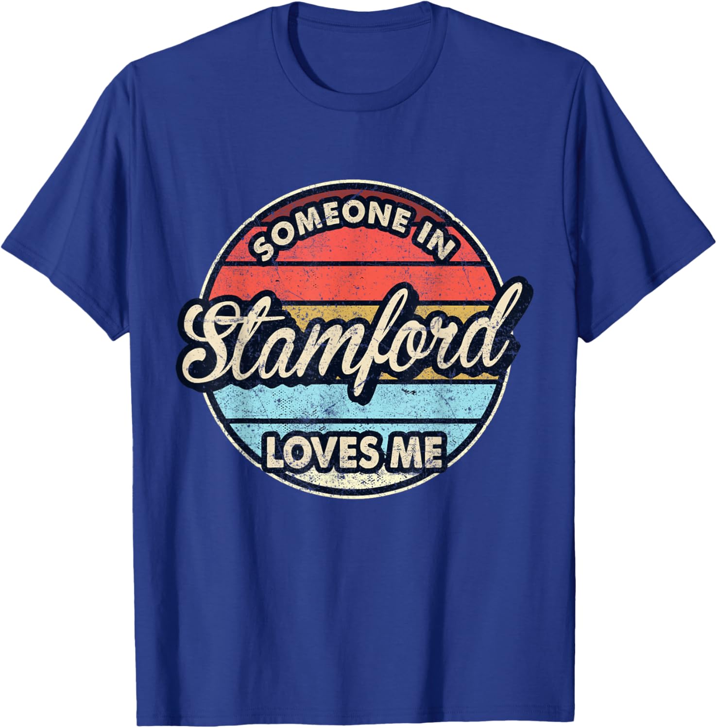 Someone In Stamford Loves Me City US USA T-Shirt - T-Shirt | Royal