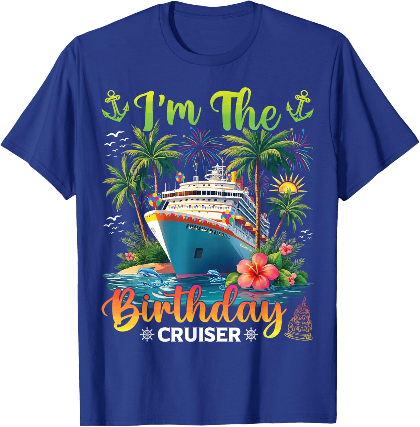 Family Matching Men Women Kids I'm The Birthday Cruiser T-Shirt - T-Shirt | Royal