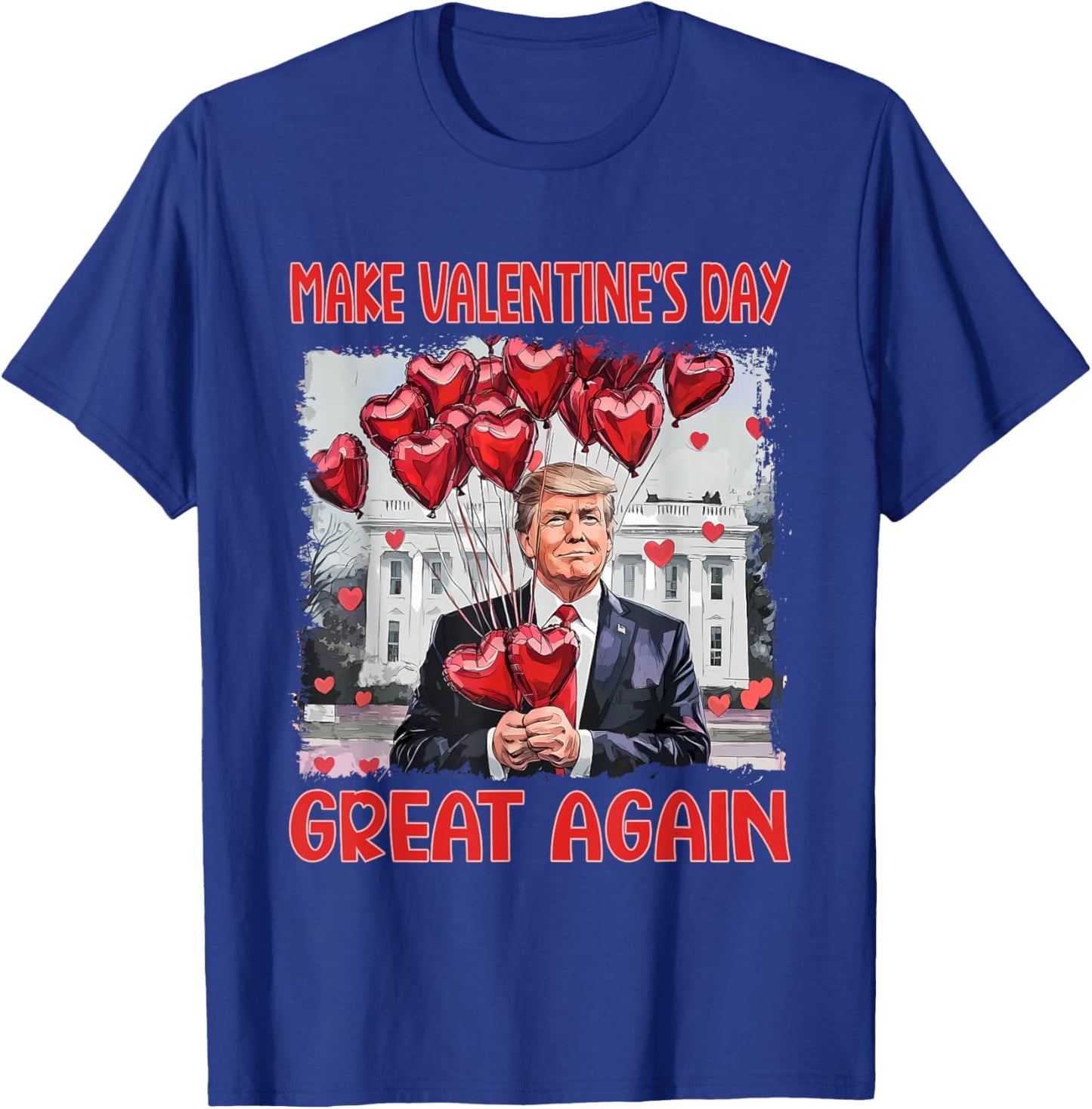 Trump Valentine's Day Shirt Make Valentine Day Great Again T-Shirt - T-Shirt | Royal