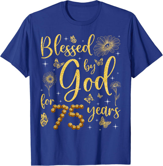 Butterfly Flower Blessed By God For 75 Years 75th Birthday T-Shirt - T-Shirt | Royal