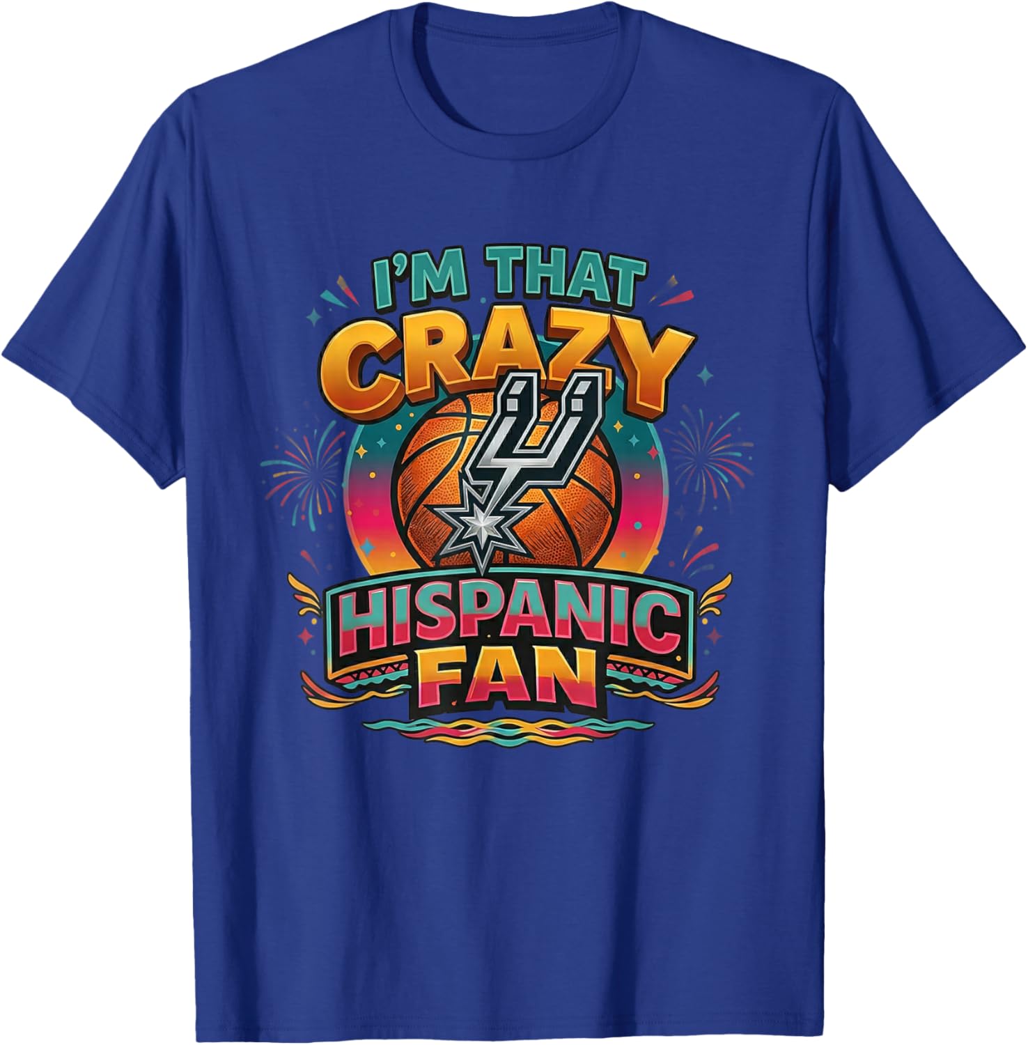 I'm that Crazy Hispanic Fan T-Shirt - T-Shirt | Royal
