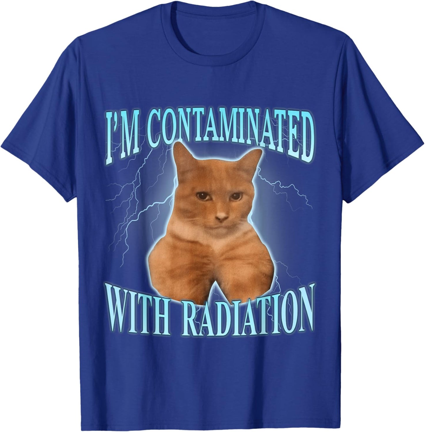 I'm Contaminated With Radiation T-Shirt - T-Shirt | Royal