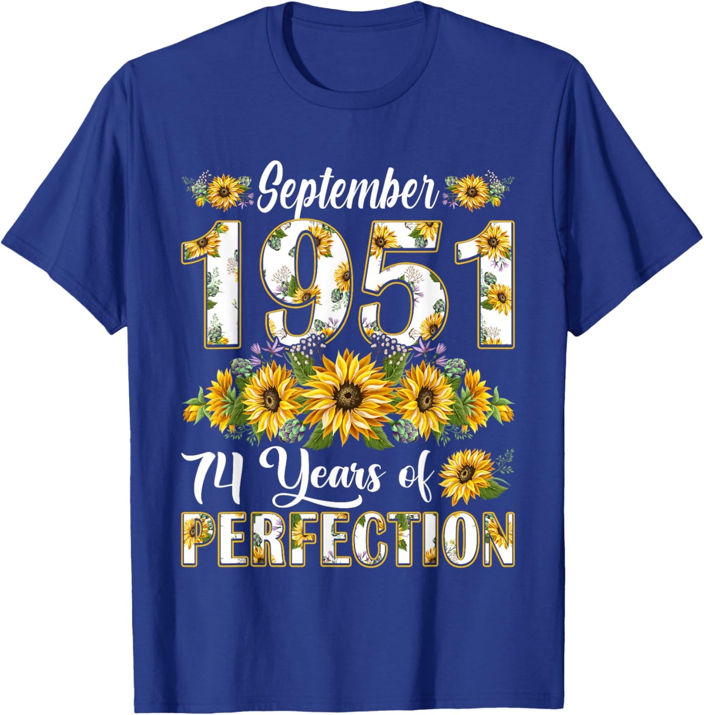 74 Year Old September 1951 Sunflower 74th Birthday Women T-Shirt - T-Shirt | Royal