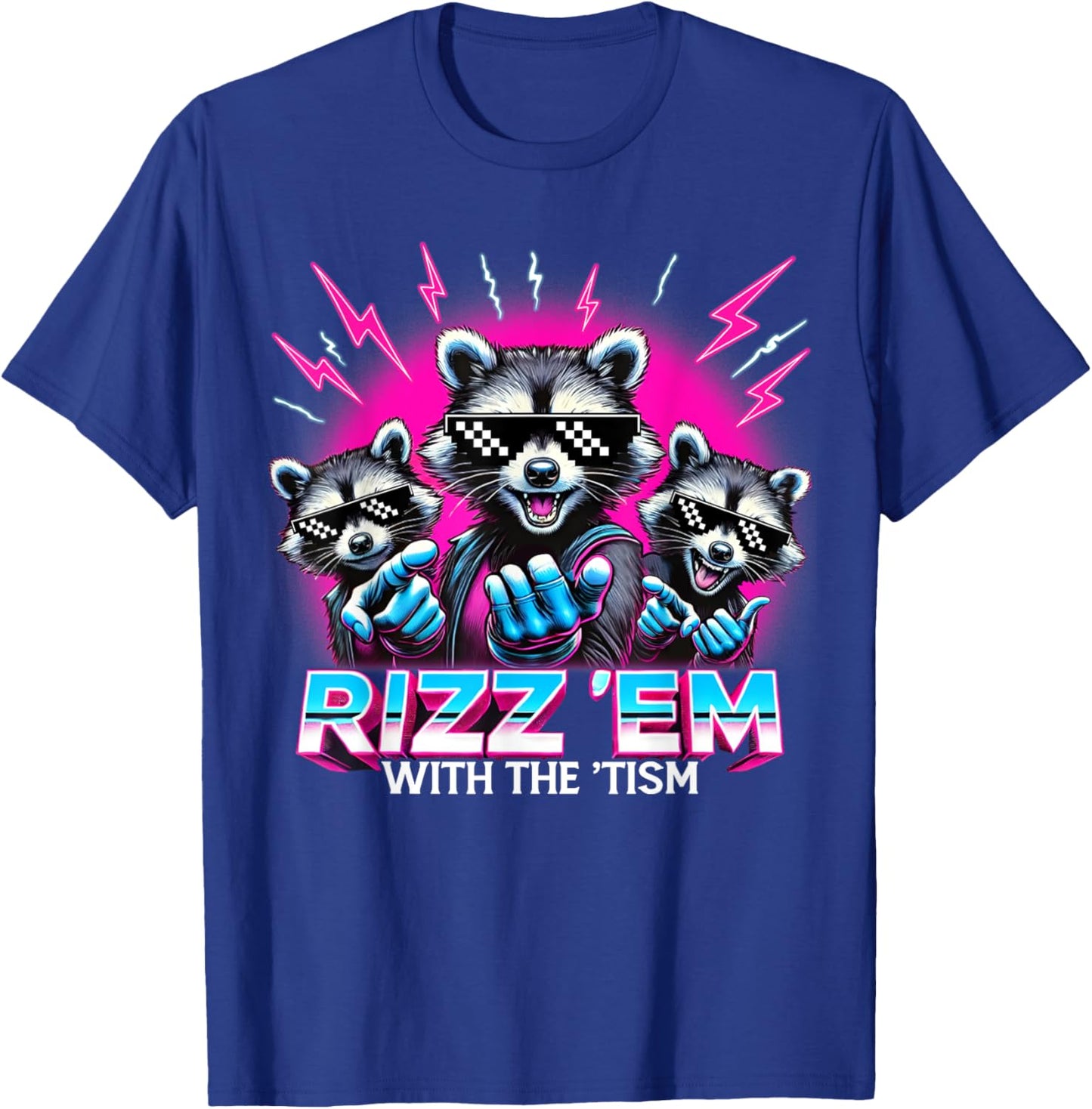 Autism Funny Rizz Em With The Tism Meme Autistic Raccoon T-Shirt - T-Shirt | Royal