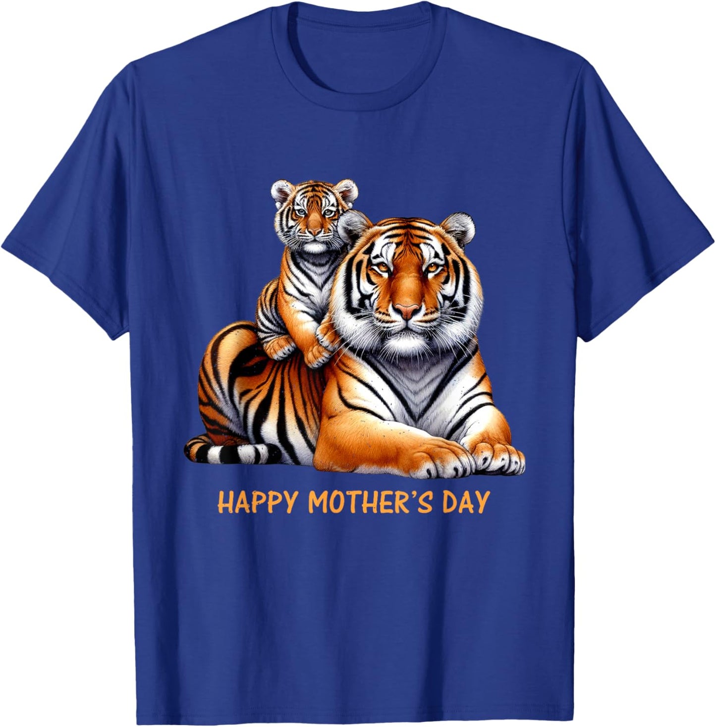 Mom And Baby Tiger Happy Mothers Day Mama Wife Grandma Women T-Shirt - T-Shirt | Royal