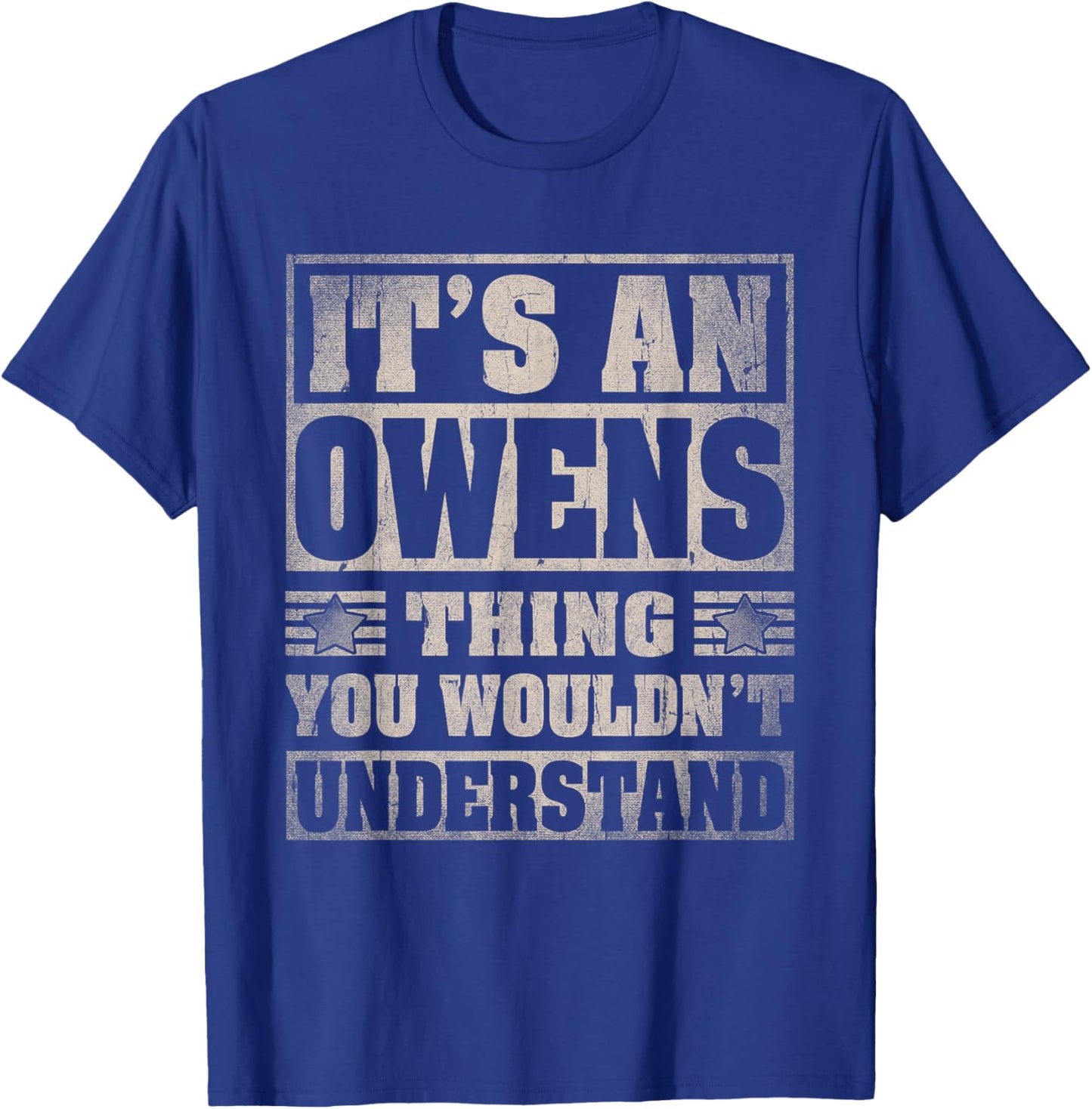 Owens Last Name Shirt It's An Owens Thing T-Shirt - T-Shirt | Royal