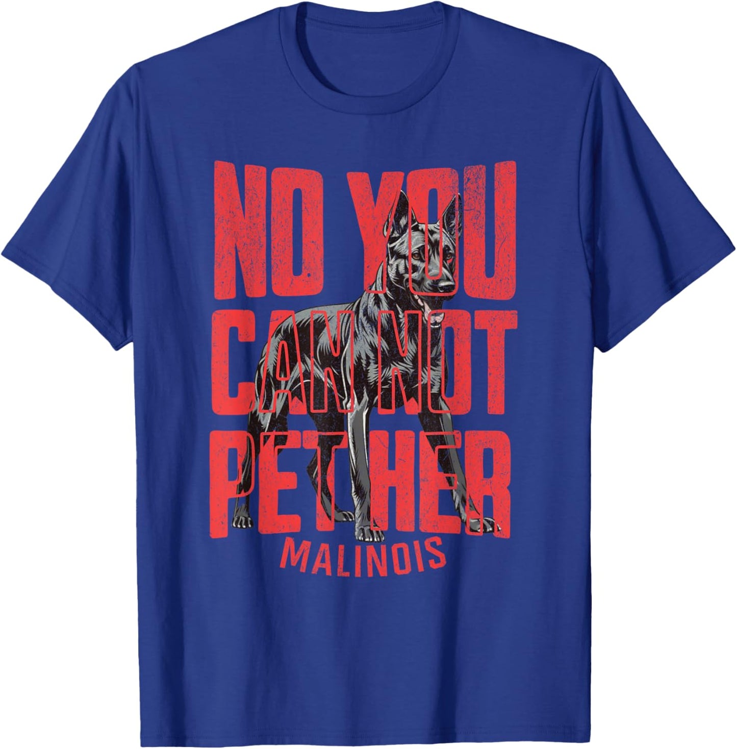 No you can't pet her Malinois Funny K9 Military Handler T-Shirt - T-Shirt | Royal