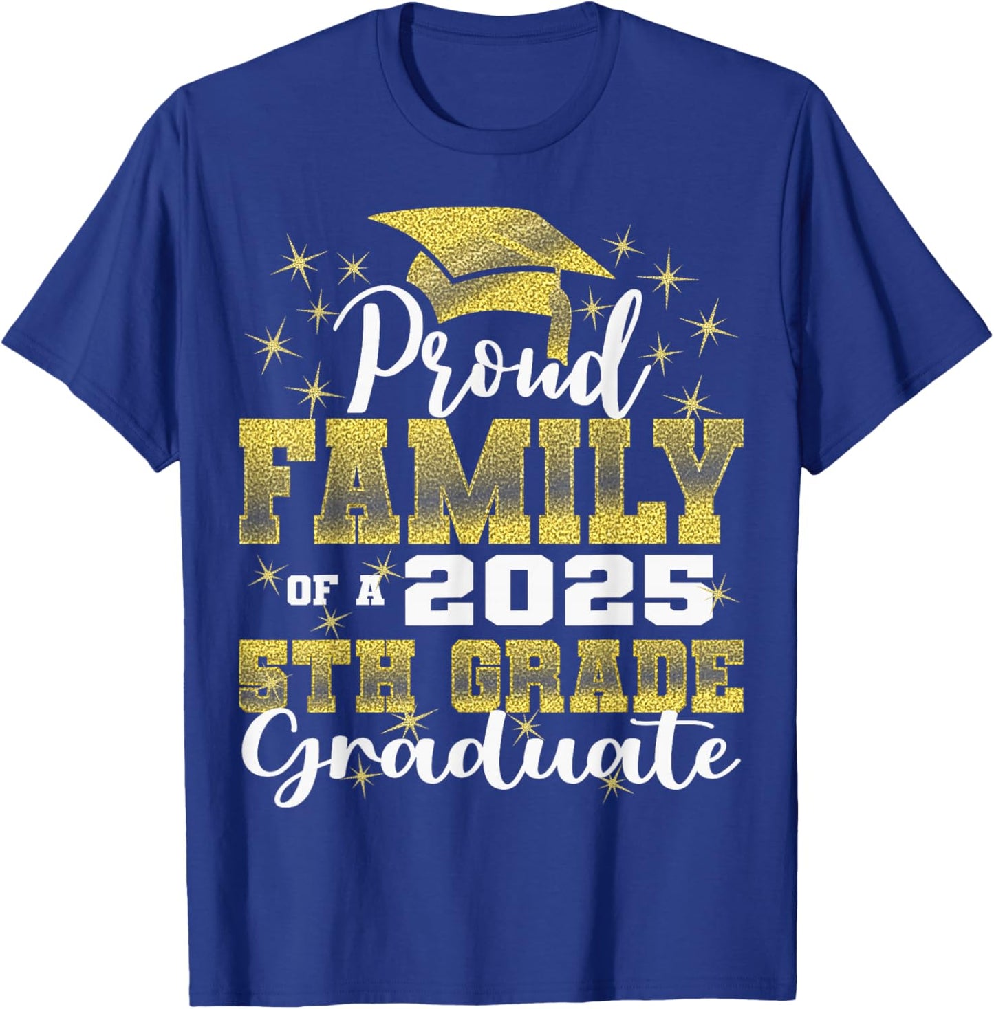 Proud Family of 5th Grade Graduate 2025 Family Graduation T-Shirt - T-Shirt | Royal