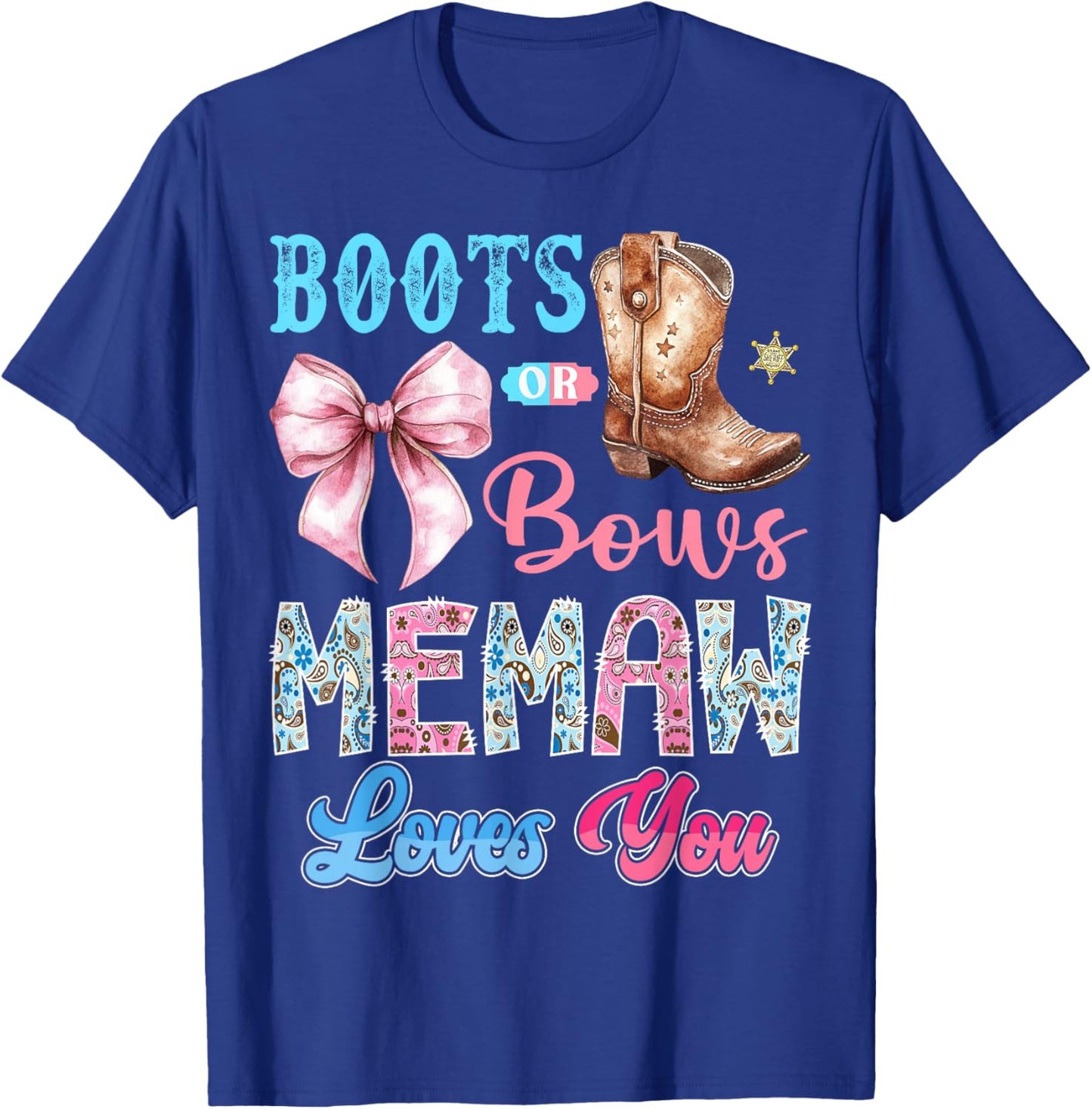 Boots or Bows Memaw Loves You Gender Reveal Western T-Shirt - T-Shirt | Royal