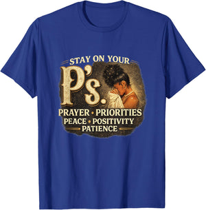 Stay Your P's Inspirational Black Women Quotes Prayer T-Shirt - T-Shirt | Royal