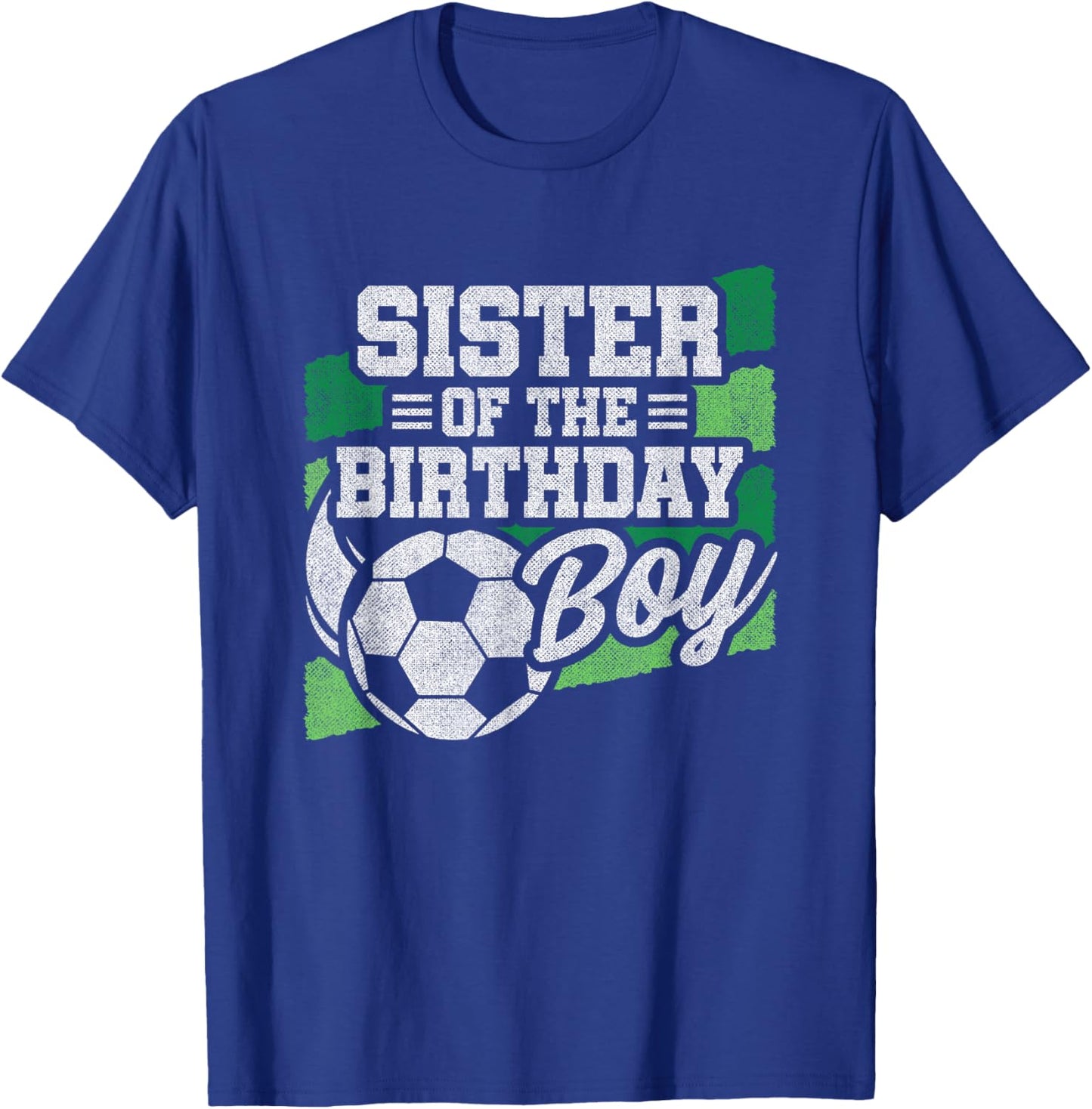 Birthday Sister - Soccer Birthday - Boys Soccer Birthday T-Shirt - T-Shirt | Royal