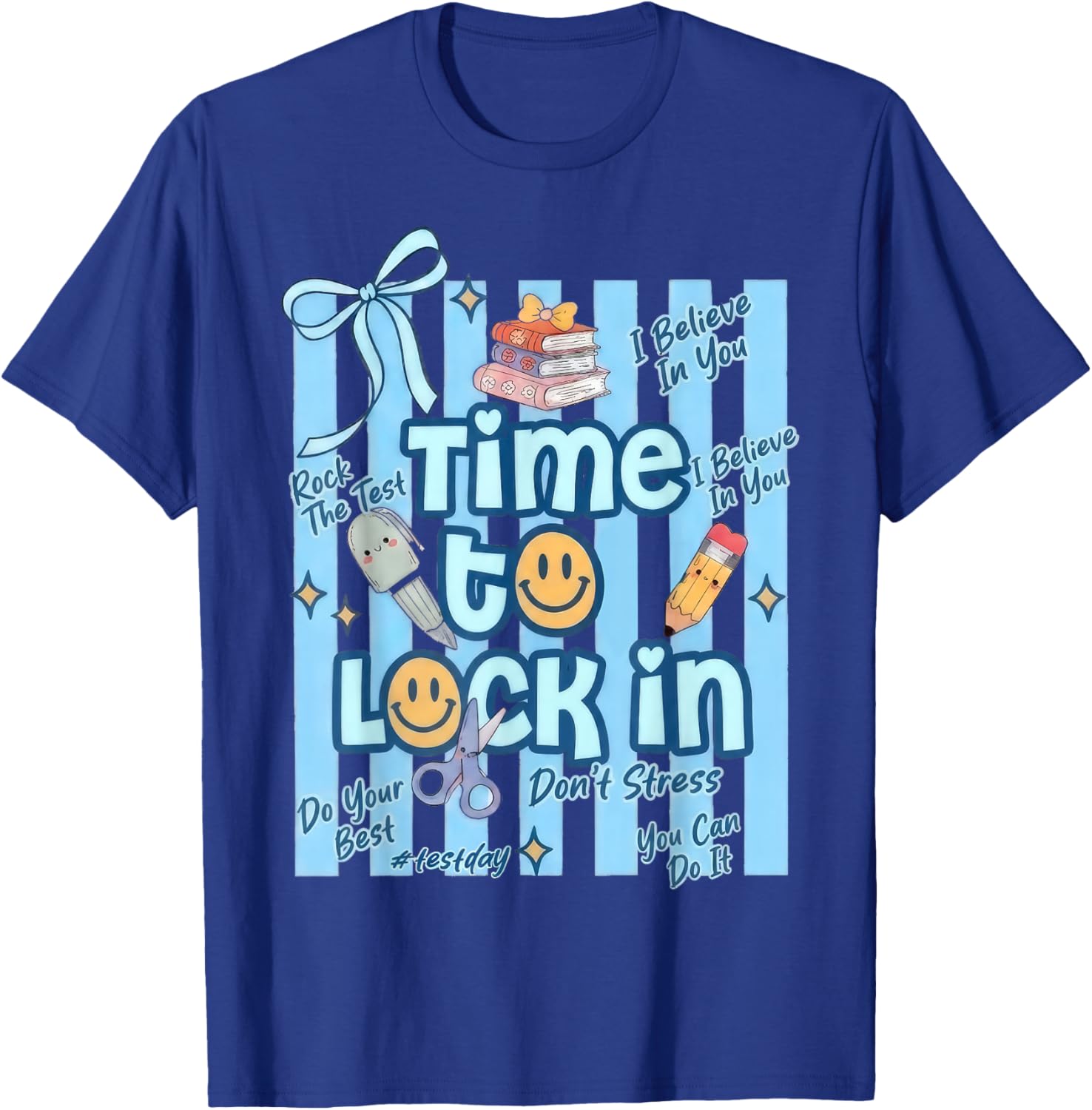 Time to Lock in Test Day Do Your Best Teachers Students T-Shirt - T-Shirt | Royal