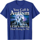 You Call It Autism I Call It Having That Dawg in Me Autism T-Shirt - T-Shirt | Royal