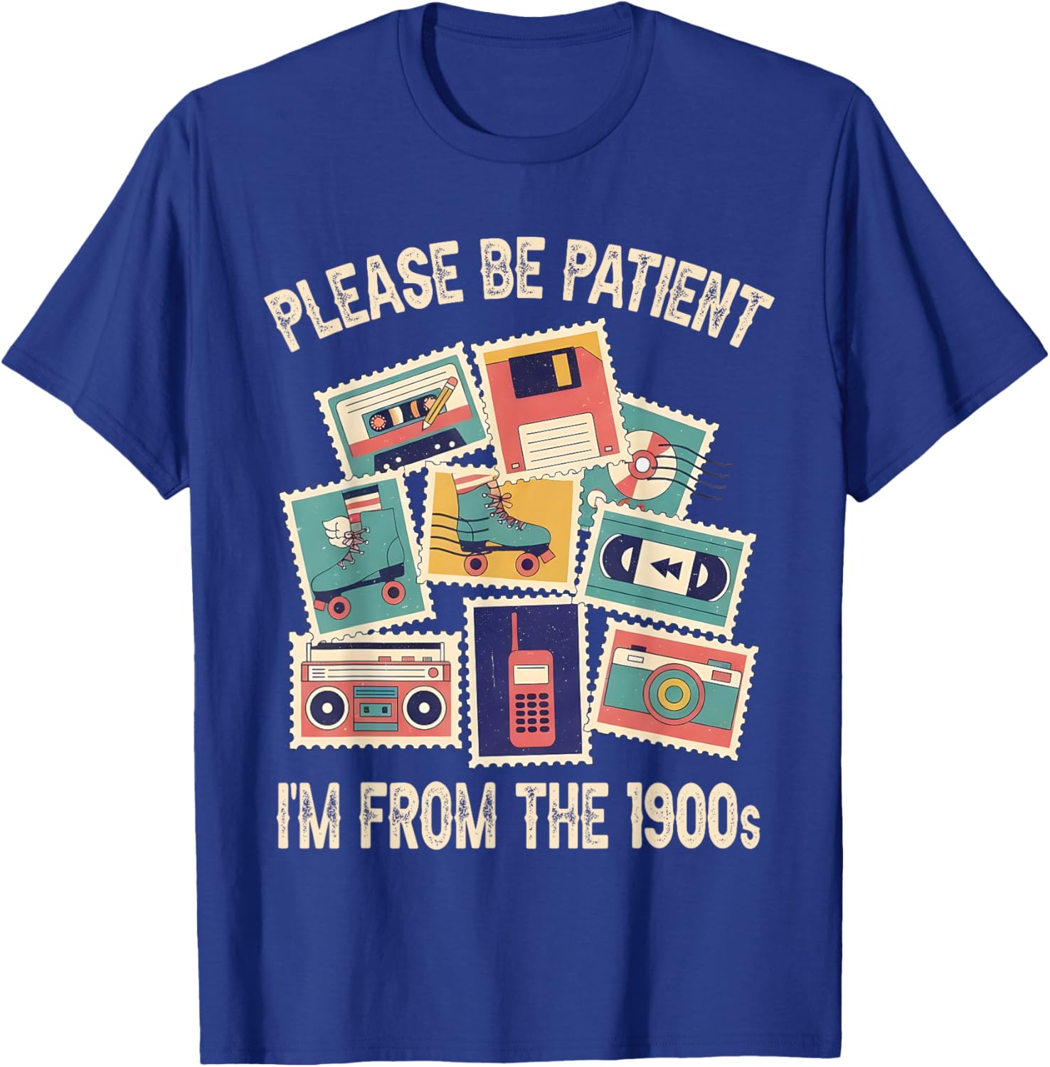 Please Be Patient I'm from The 1900s Funny Vintage Men Women T-Shirt - T-Shirt | Royal