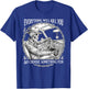 Everything Will Kill You So Choose Something Fun Skeleton T-Shirt - T-Shirt | Royal