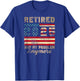 Retired 2025 Not My Problem Anymore Distressed Us Flag T-Shirt - T-Shirt | Royal
