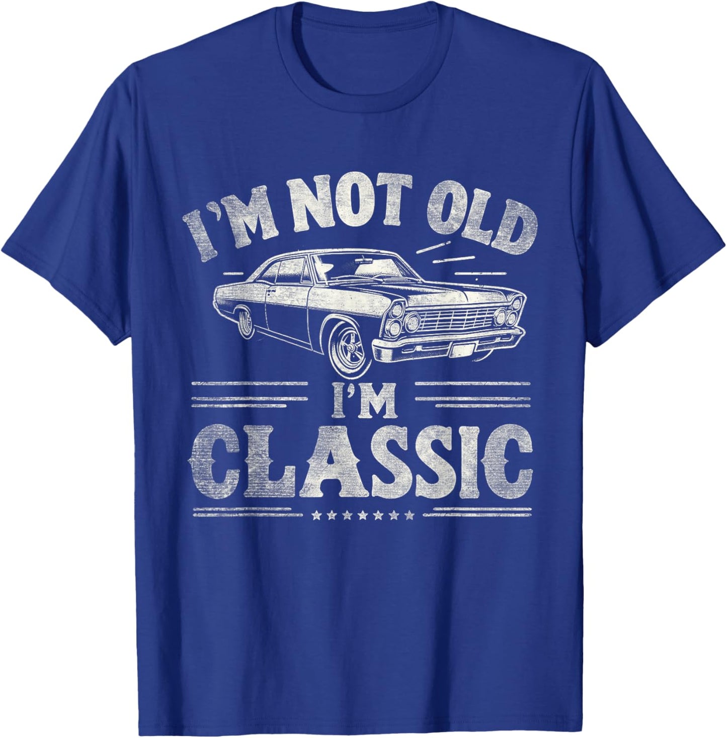 I'm Not Old I'm Classic Retro Vintage Funny Car Quote Saying T-Shirt - T-Shirt | Royal